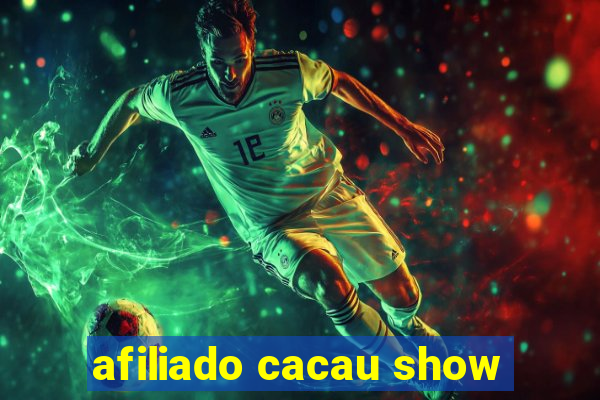 afiliado cacau show